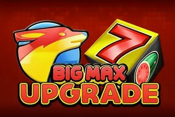 Big Max Upgrade