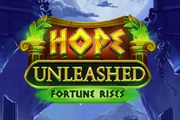 Hope Unleashed Fortune Rises